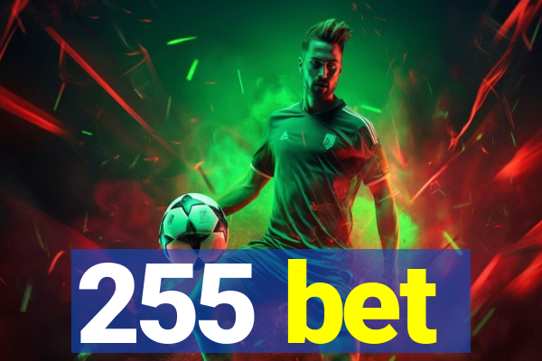 255 bet